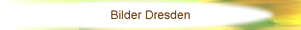 Bilder Dresden